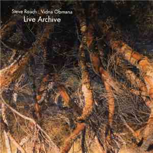 Steve Roach & Vidna Obmana - Live Archive