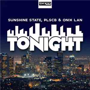 Sunshine State & PLSCB & Onix Lan - Tonight