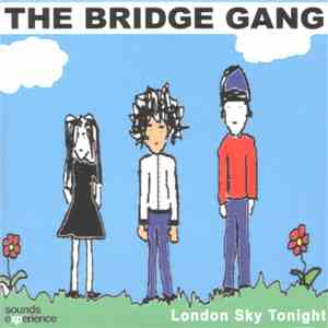 The Bridge Gang - London Sky Tonight