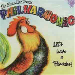 The Chandler Travis Philharmonic - Let's Have A Pancake