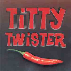 Titty Twister  - Titty Twister
