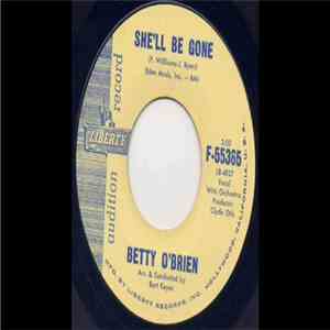 Betty O'Brien - Love Oh! Love / She'll Be Gone