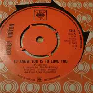 Bobby Vinton - To Know You Is To Love You / The Beat Of My Heart