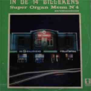 Decap-Orgel In De 14 Billekens - In de 14 Billekens - Super Organ Menu n° 4