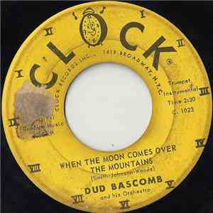 Dud Bascomb - When The Moon Comes Over The Mountains / Swing Along