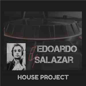 Edoardo Salazar - House Project EP