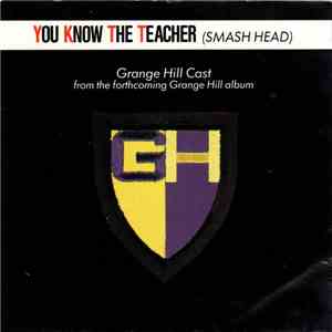Grange Hill Cast - You Know The Teacher (Smash Head)