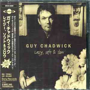 Guy Chadwick - Lazy, Soft & Slow