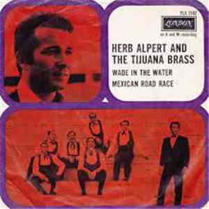 Herb Alpert & The Tijuana Brass - Mexican Road Race / Wade In The Water