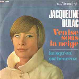 Jacqueline Dulac - Venise Sous La Neige / Lorsqu'on Est Hereux