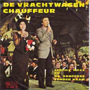 Johnny Hoes En De Zangeres Zonder Naam - De Vrachtwagenchauffeur