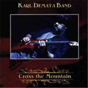Karl Demata Band - Cross The Mountain