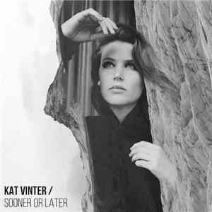 Kat Vinter - Sooner Or Later