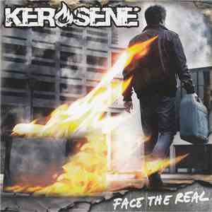 Kerosene  - Face The Real