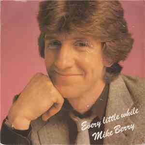 Mike Berry - Every Little While
