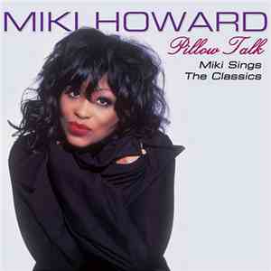 Miki Howard - Pillow Talk - Miki Sings The Classics
