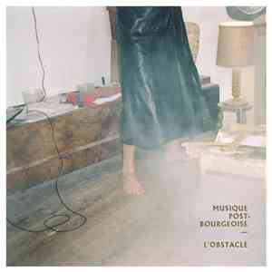 Musique Post-Bourgeoise - L'Obstacle