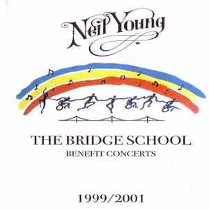 Neil Young - The Bridge School Benefit Concerts 1999 / 2001