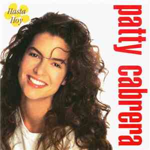 Patty Cabrera - Hasta Hoy