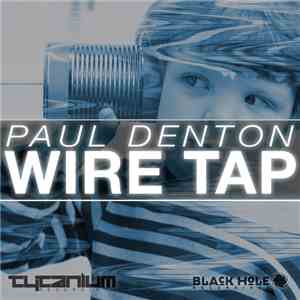 Paul Denton  - Wire Tap