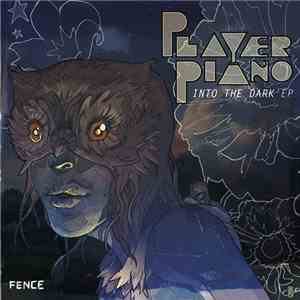 Player Piano - Into The Dark EP