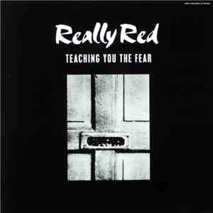 Really Red - Teaching You The Fear