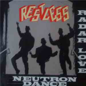 Restless - Radar Love/Neutron Dance