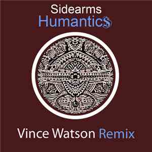Sidearms - Humantics (Vince Watson Remix)