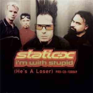 Static-X - I'm With Stupid (He's A Loser)