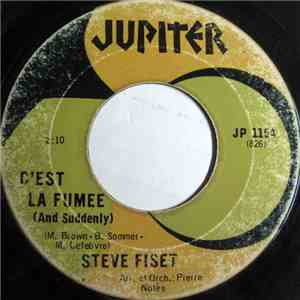 Steve Fiset - C'Est La Fumee (And Suddenly) / Alice Long