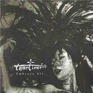 Tearliner - Embrace All