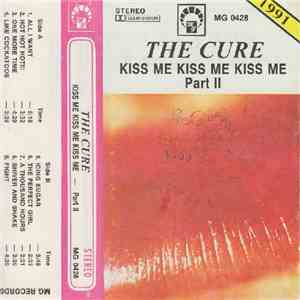 The Cure - Kiss Me Kiss Me Kiss Me - Part II