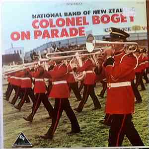 The National Band Of New Zealand - Colonel Bogey On Parade