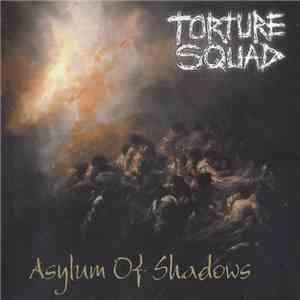 Torture Squad - Asylum Of Shadows