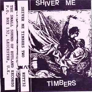 Various - Shiver Me Timbers Two