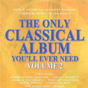 Various - The Only Classical Album You'll Ever Need Volume 2