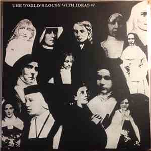 Various - The World's Lousy With Ideas #7