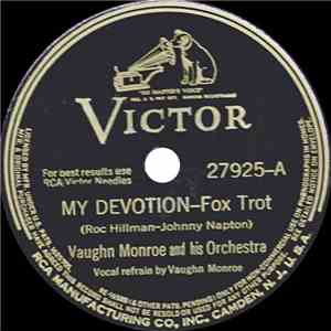 Vaughn Monroe And His Orchestra - My Devotion / When I Grow Up
