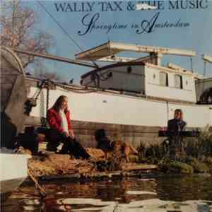 Wally Tax & The Music - Springtime In Amsterdam
