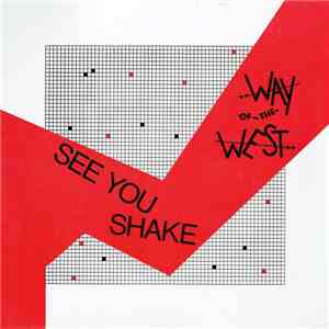 Way Of The West - See You Shake
