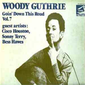 Woody Guthrie Guest Artists: Cisco Houston, Sonny Terry, Bess Hawes - Goin' ...