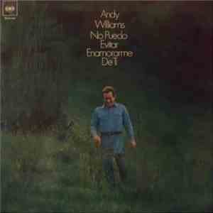 Andy Williams - No Puedo Evitar Enamorarme De Ti