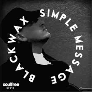 Blackwax - Simple Message