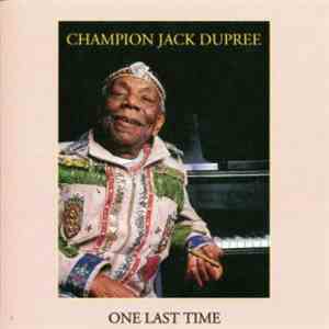 Champion Jack Dupree - One Last Time
