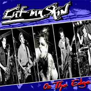 Cut My Skin - On The Edge