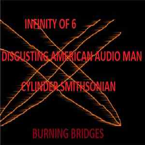 Cylinder Smithsonian, Infinity Of 6, Disgusting American Audio Man - Burnin ...