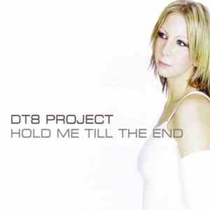 DT8 Project - Hold Me Till The End