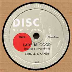 Erroll Garner / Billy Kyle, John Kirby, Jimmy Shirley - Lady Be Good / All The Things You Are