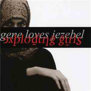 Gene Loves Jezebel - Exploding Girl