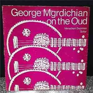 George Mgrdichian - George Mgrdichian on the Oud Menachem Dworman Guitar